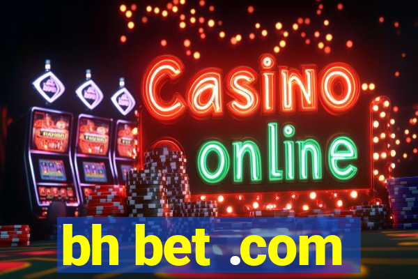 bh bet .com